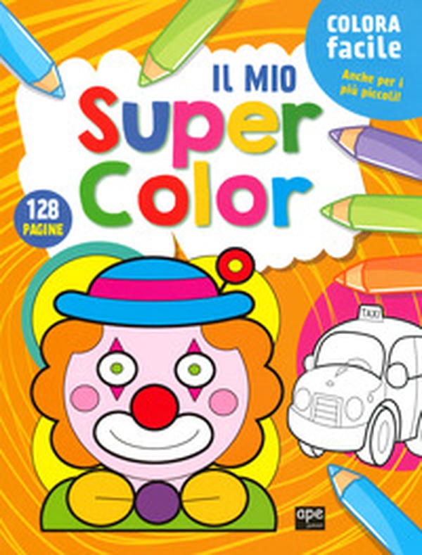 Il mio super color - Librerie.coop Il mio super color - Librerie.coop