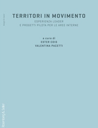 Territori in movimento. Esperienza LEADER e progetti pilota per le aree interne - Librerie.coop Territori in movimento. Esperienza LEADER e progetti pilota per le aree interne - Librerie.coop