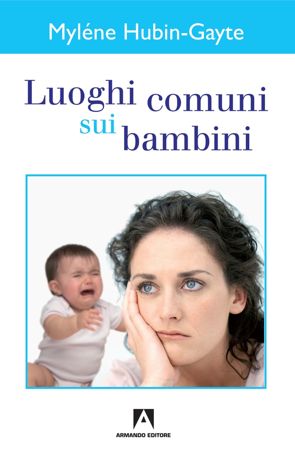 Luoghi comuni sui bambini - Librerie.coop Luoghi comuni sui bambini - Librerie.coop