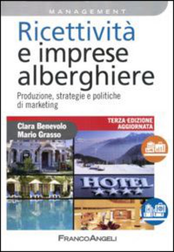 Ricettività e imprese alberghiere. Produzione, strategie e politiche di marketing - Librerie.coop Ricettività e imprese alberghiere. Produzione, strategie e politiche di marketing - Librerie.coop
