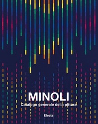 Minoli. Catalogo generale della pittura - Librerie.coop