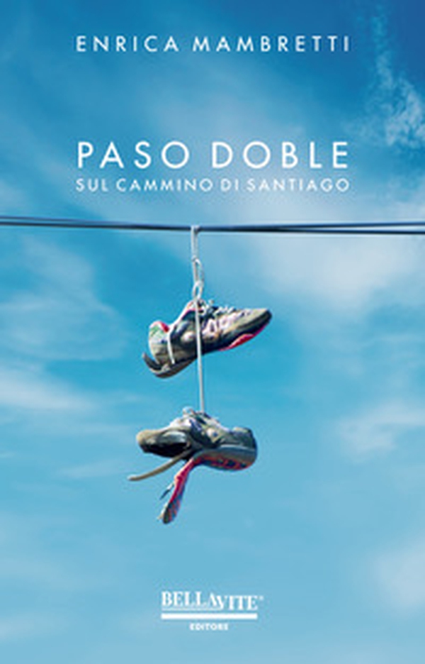 Paso doble. Sul cammino di Santiago - Librerie.coop Paso doble. Sul cammino di Santiago - Librerie.coop