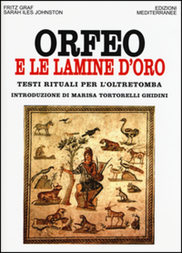 Orfeo e le lamine d'oro. Testi rituali per l'oltretomba - Librerie.coop Orfeo e le lamine d'oro. Testi rituali per l'oltretomba - Librerie.coop