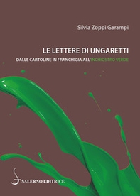 Le lettere di Ungaretti. Dalle cartoline in franchigia all'inchiostro verde - Librerie.coop Le lettere di Ungaretti. Dalle cartoline in franchigia all'inchiostro verde - Librerie.coop