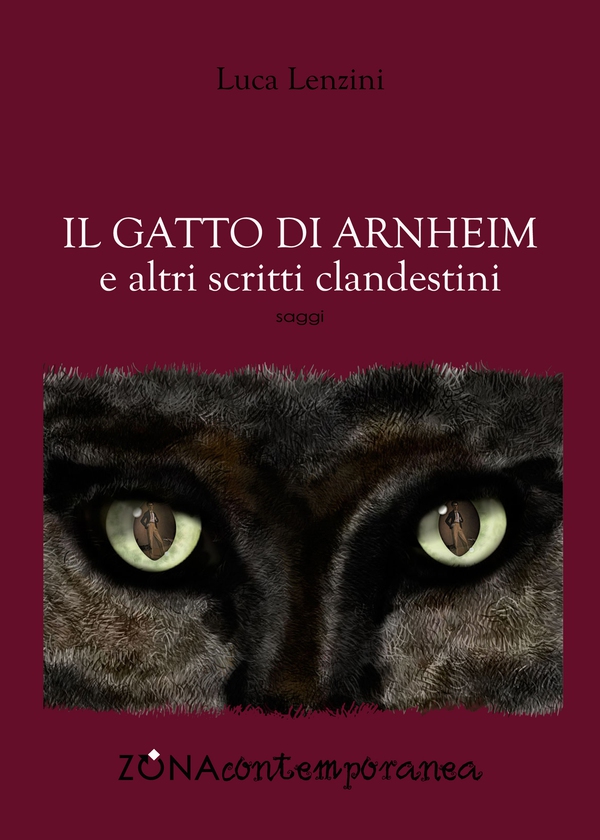 Il gatto di Arnheim e altri scritti clandestini - Librerie.coop Il gatto di Arnheim e altri scritti clandestini - Librerie.coop