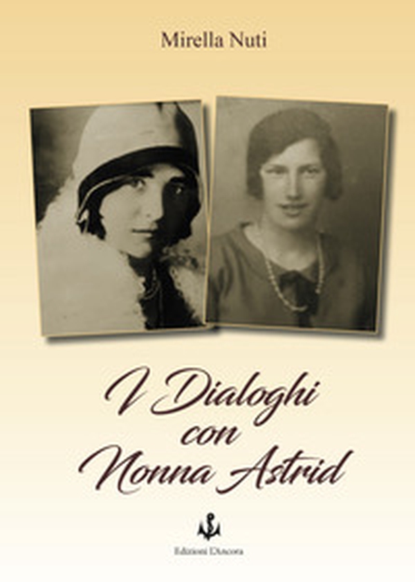 I dialoghi con nonna Astrid - Librerie.coop I dialoghi con nonna Astrid - Librerie.coop
