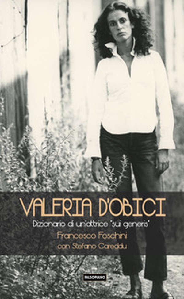 Valeria D'Obici. Dizionario di un'attrice sui generis - Librerie.coop Valeria D'Obici. Dizionario di un'attrice sui generis - Librerie.coop