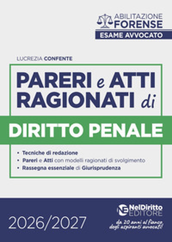 Pareri e atti ragionati di diritto penale per l'esame di avvocato 2026-2027 - Librerie.coop