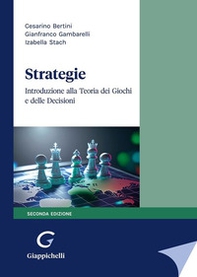 Strategie. Introduzione alla Teoria dei giochi e delle decisioni - Librerie.coop