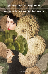 Corta è la memoria del cuore - Librerie.coop