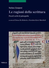Le ragioni della scrittura. Piccoli scritti di paleografia - Librerie.coop