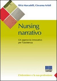 Nursing narrativo. Un approccio innovativo per l'assistenza - Librerie.coop
