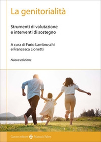 La genitorialità. Strumenti di valutazione e interventi di sostegno - Librerie.coop