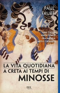 La vita quotidiana a Creta ai tempi di Minosse (1500 a.C.) - Librerie.coop