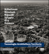 Tecnologia architettura territorio. Studi ricerche progetti - Librerie.coop