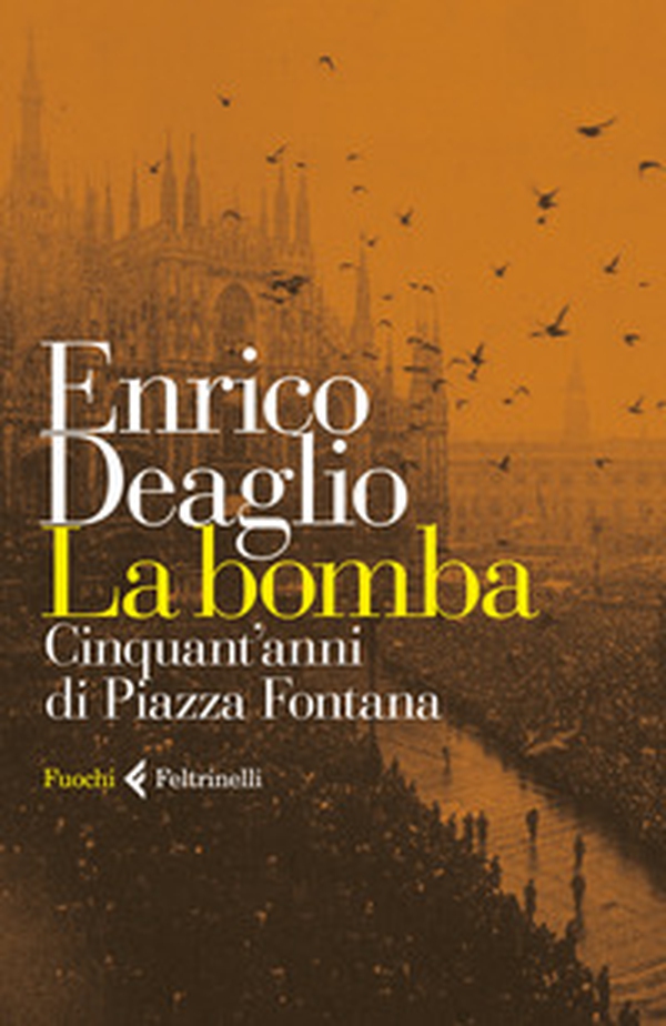 La bomba. Cinquant'anni di Piazza Fontana - Librerie.coop La bomba. Cinquant'anni di Piazza Fontana - Librerie.coop