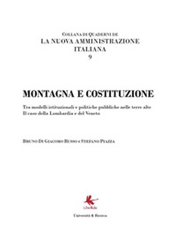 Montagna e Costituzione. La nuova Amministrazione italiana 9 - Librerie.coop Montagna e Costituzione. La nuova Amministrazione italiana 9 - Librerie.coop