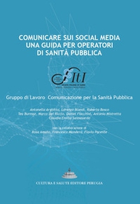 Comunicare sui social media: una guida per operatori di sanità pubblica - Librerie.coop Comunicare sui social media: una guida per operatori di sanità pubblica - Librerie.coop