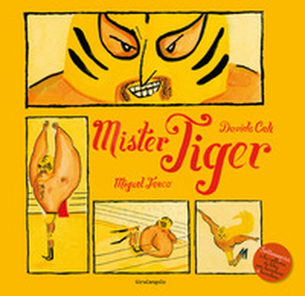 Mister Tiger - Librerie.coop Mister Tiger - Librerie.coop