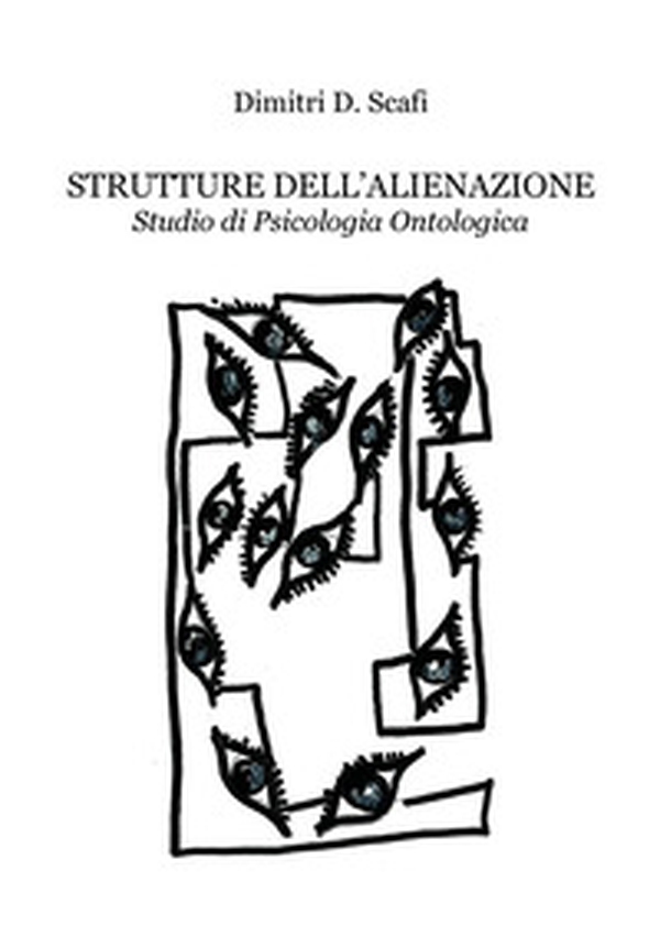 Strutture dell'alienazione - Librerie.coop Strutture dell'alienazione - Librerie.coop