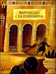 Raffaello e la Fornarina - Librerie.coop Raffaello e la Fornarina - Librerie.coop