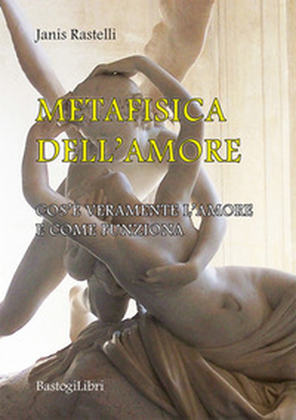 Metafisica dell'amore. Cos'è veramente l'amore e come funziona - Librerie.coop Metafisica dell'amore. Cos'è veramente l'amore e come funziona - Librerie.coop