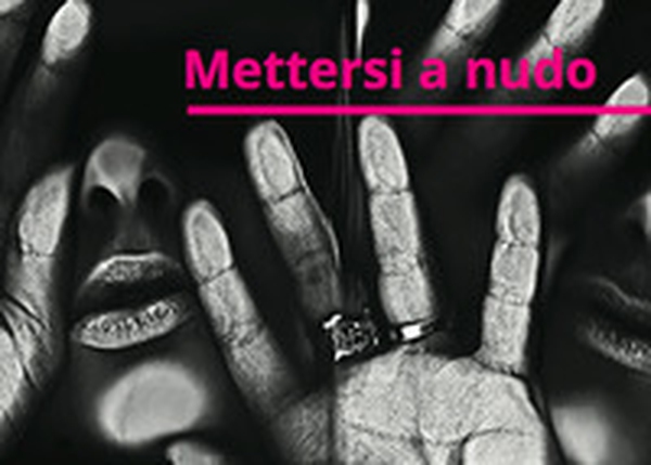 Mettersi a nudo. Catalogo della mostra (Torino, 2018) - Librerie.coop Mettersi a nudo. Catalogo della mostra (Torino, 2018) - Librerie.coop