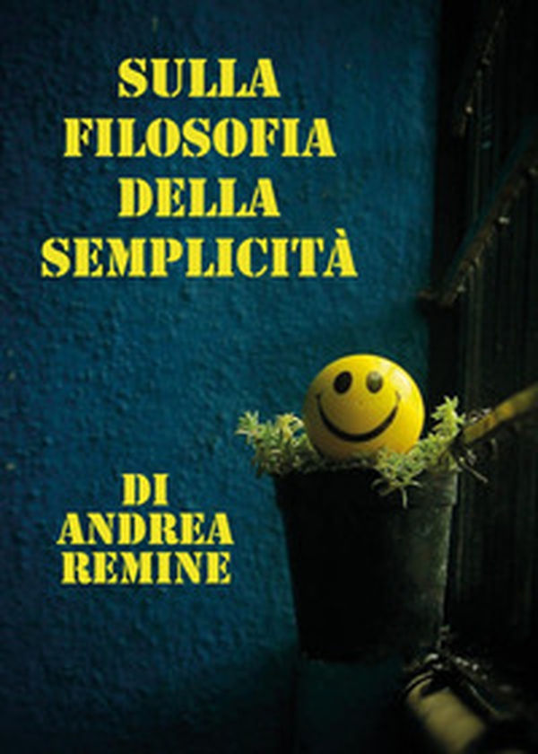 Sulla filosofia della semplicità - Librerie.coop Sulla filosofia della semplicità - Librerie.coop