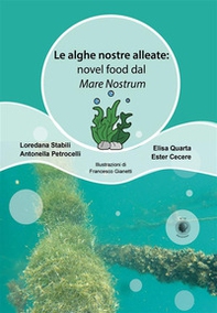 Le alghe nostre alleate: novel food dal Mare Nostrum - Librerie.coop