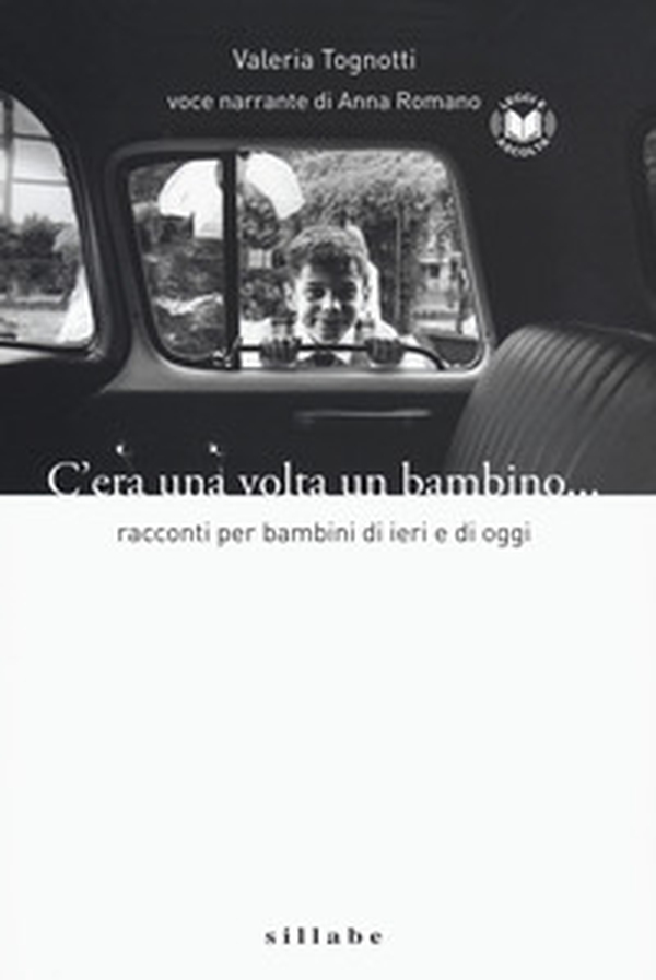C'era una volta un bambino. Racconti per bambini di ieri e di oggi letto da Anna Romano - Librerie.coop C'era una volta un bambino. Racconti per bambini di ieri e di oggi letto da Anna Romano - Librerie.coop
