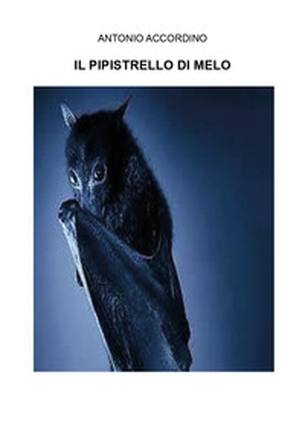 Il pipistrello di melo - Librerie.coop Il pipistrello di melo - Librerie.coop