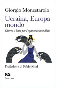 Ucraina, Europa, mondo. Guerra e lotta per l'egemonia mondiale - Librerie.coop Ucraina, Europa, mondo. Guerra e lotta per l'egemonia mondiale - Librerie.coop