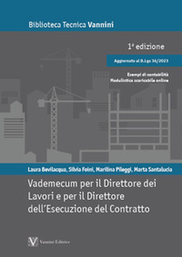 Vademecum per il direttore dei lavori e per il direttore dell'esecuzione del contratto. Aggiornato con il D.Lgs. 36/2023 - Librerie.coop Vademecum per il direttore dei lavori e per il direttore dell'esecuzione del contratto. Aggiornato con il D.Lgs. 36/2023 - Librerie.coop