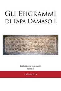 Gli epigrammi di papa Damaso I - Librerie.coop