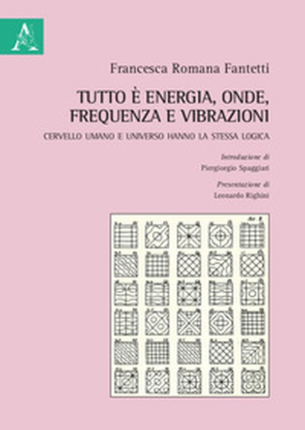 Tutto è energia, onde, frequenza e vibrazioni. Cervello umano e universo hanno la stessa logica - Librerie.coop Tutto è energia, onde, frequenza e vibrazioni. Cervello umano e universo hanno la stessa logica - Librerie.coop