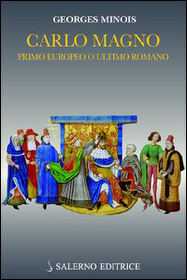 Carlo Magno. Primo europeo o ultimo romano - Librerie.coop Carlo Magno. Primo europeo o ultimo romano - Librerie.coop