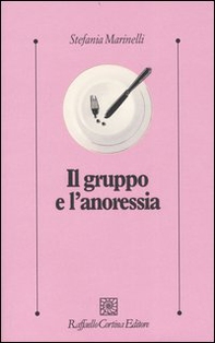Il gruppo e l'anoressia - Librerie.coop