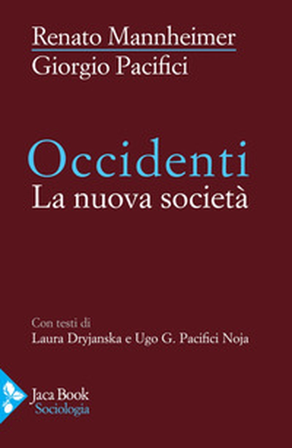 Occidenti. La nuova società - Librerie.coop Occidenti. La nuova società - Librerie.coop