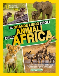 Il grande libro degli animali dell'Africa - Librerie.coop