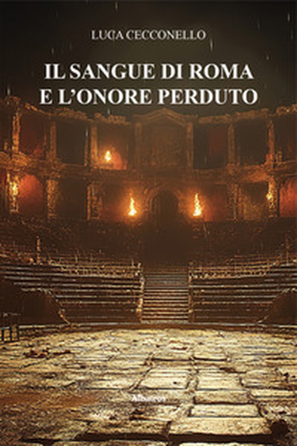 Il sangue di Roma e l'onore perduto - Librerie.coop Il sangue di Roma e l'onore perduto - Librerie.coop