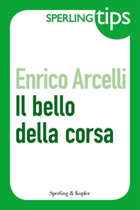 Il bello della corsa - Sperling Tips - Librerie.coop