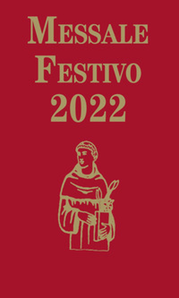 Messale Festivo 2022. Edizione per la famiglia antoniana - Librerie.coop Messale Festivo 2022. Edizione per la famiglia antoniana - Librerie.coop
