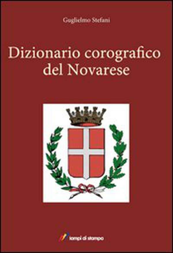 Dizionario corografico del novarese - Librerie.coop Dizionario corografico del novarese - Librerie.coop