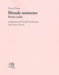 Rituale notturno. Poesie scelte. Testo turco a fronte - Librerie.coop