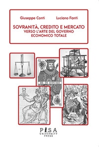 Sovranità, credito e mercato. Verso l'arte del governo economico totale - Librerie.coop