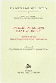 Dall'origine dei Lumi alla Rivoluzione. Scritti in onore di Luciano Guerci e Giuseppe Ricuperati - Librerie.coop