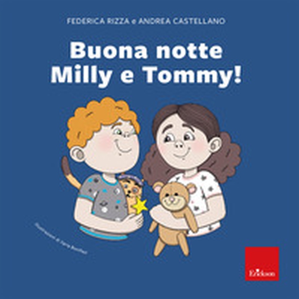 Buona notte Milly e Tommy! - Librerie.coop Buona notte Milly e Tommy! - Librerie.coop