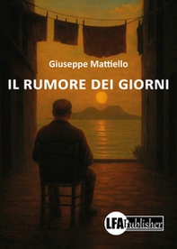Il rumore dei giorni - Librerie.coop