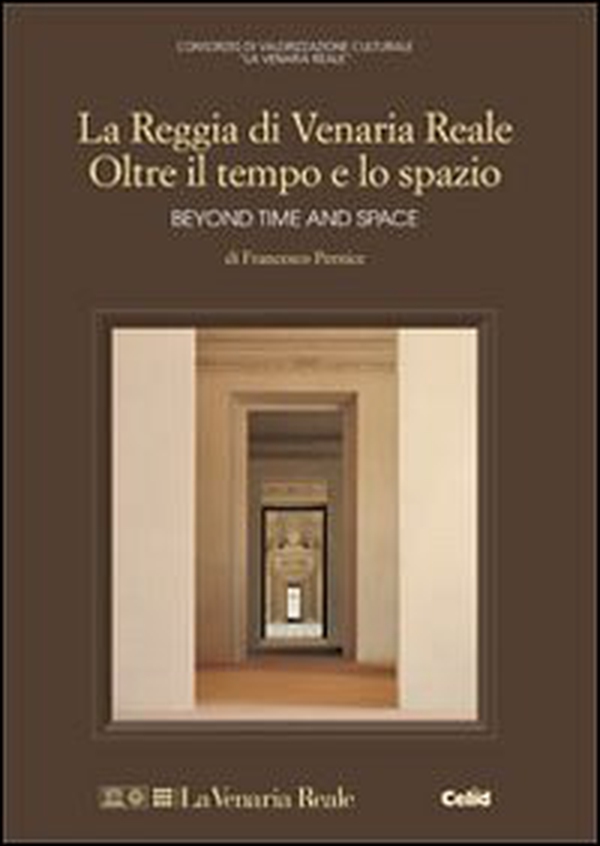 Reggia di Venaria Reale. Oltre il tempo e lo spazio - Librerie.coop Reggia di Venaria Reale. Oltre il tempo e lo spazio - Librerie.coop