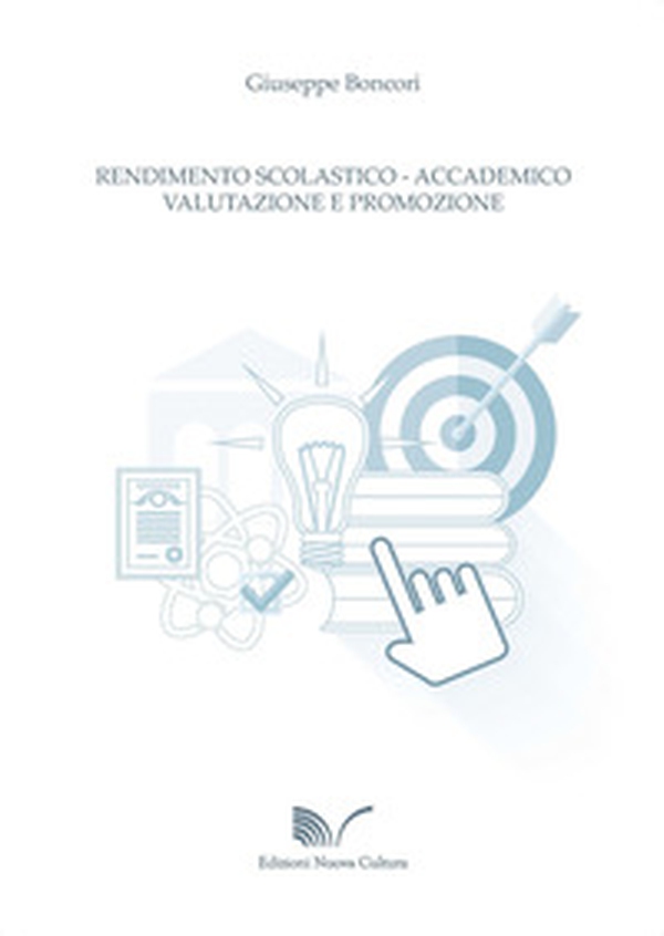 Rendimento scolastico-accademico. Valutazione e promozione - Librerie.coop Rendimento scolastico-accademico. Valutazione e promozione - Librerie.coop